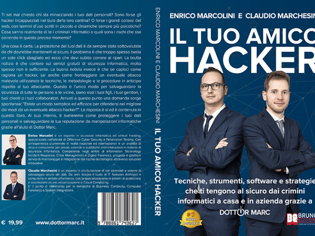 Marchesini e Marcolini, Il Tuo Amico Hacker: il Bestseller su come proteggersi dai crimini informatici
