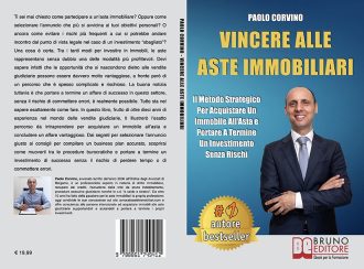 Paolo Corvino, Vincere Alle Aste Immobiliari: il Bestseller su come portare a termine un affare di successo