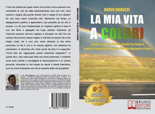 Dario Rabozzi, La Mia Vita A Colori: il Bestseller su come vivere una vita felice e appagata