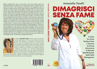 Antonella Toselli, Dimagrisci Senza Fame:  il Bestseller su come dimagrire con la dieta chetogenica