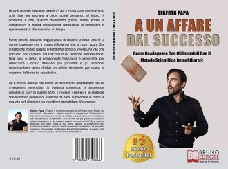 Alberto Papa, A Un Affare Dal Successo: il Bestseller su come guadagnare con gli immobili