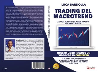 Luca Bardolla, Trading Del Macrotrend: il Bestseller su come avere successo nel trading partendo da zero