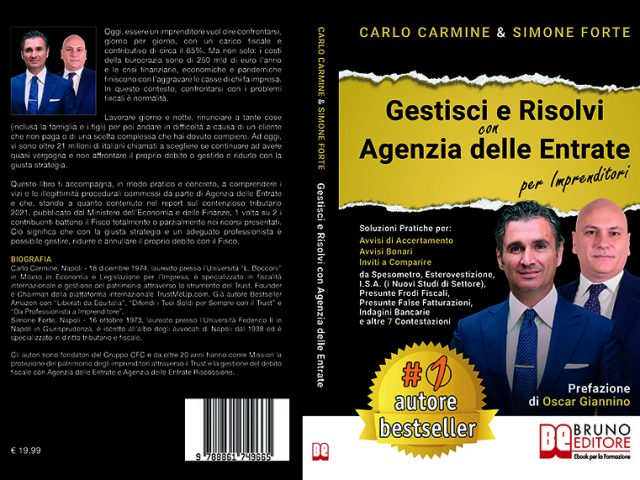 Carlo Carmine e Simone Forte, Gestisci e Risolvi Con Agenzia Delle Entrate – Per Imprenditori: il Bestseller su come gestire gli accertamenti fiscali