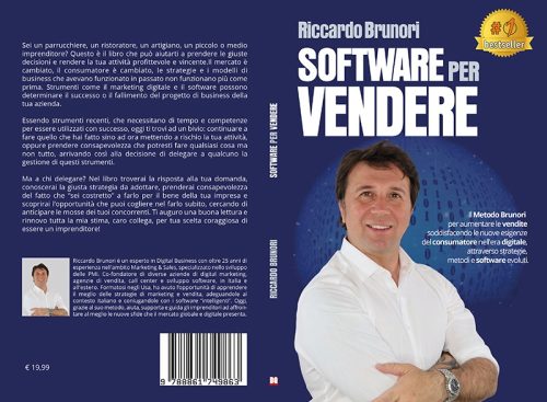 Riccardo Brunori, Software Per Vendere: il Bestseller su come aumentare le vendite grazie a software evoluti