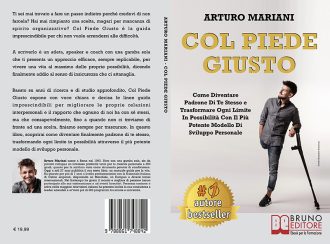 Arturo Mariani, Col Piede Giusto: il Bestseller su come diventare padroni della propria vita