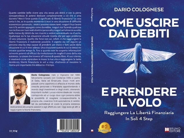 Dario Colognese, Come Uscire Dai Debiti E Prendere Il Volo:  il Bestseller su come raggiungere la libertà finanziaria