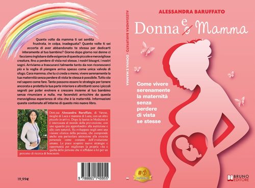 Alessandra Baruffato, Donna e Mamma: il Bestseller su come vivere la maternità senza rinunce