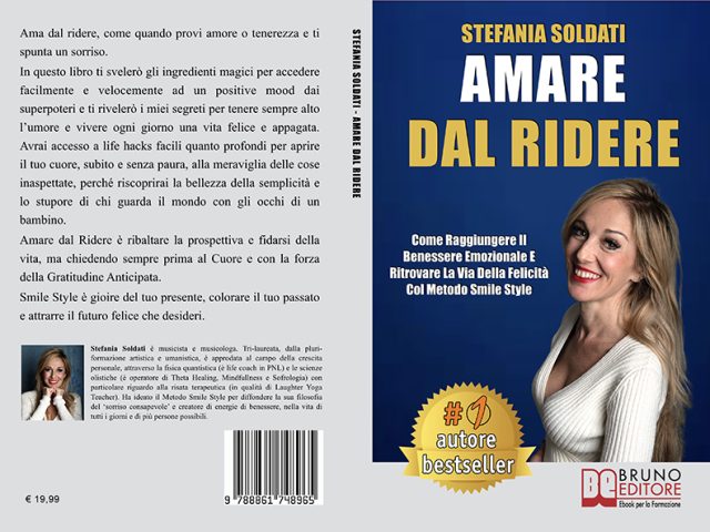 Stefania Soldati, Amare Dal Ridere: il Bestseller su come raggiungere il benessere emozionale