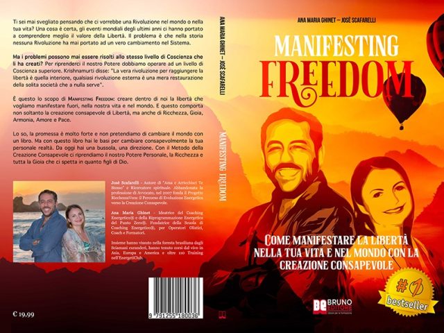 Josè Scafarelli  e Ana Maria Ghinet, Manifesting Freedom: il Bestseller su come manifestare la libertà nella vita