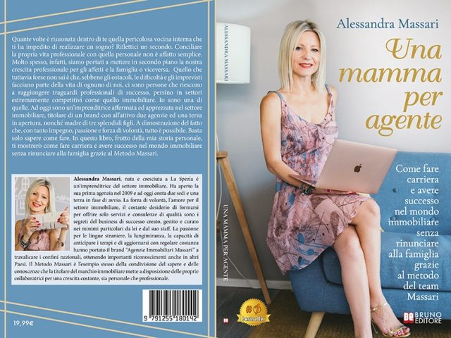 Alessandra Massari, Una Mamma Per Agente:  il Bestseller su come raggiungere il successo nell’immobiliare
