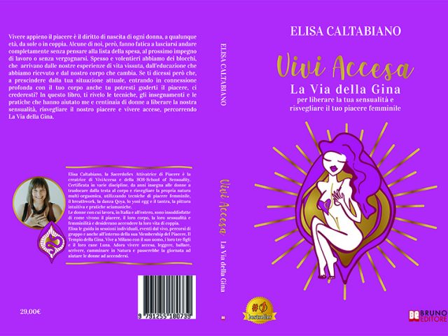 Elisa Caltabiano, Vivi Accesa: il Bestseller su come vivere al massimo il proprio piacere femminile